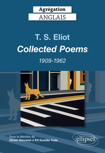 T.S. Eliot - Collected Poems 1909-1962 du début (Prufrock and Other Observations) jusqu'aux Unfnished Poems