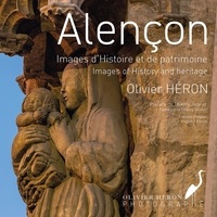 Olivier Heron - Alençon, images d'Histoire et de patrimoine.