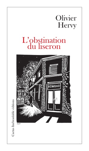 Olivier Hervy - L’obstination du liseron.