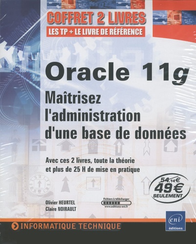 Olivier Heurtel et Claire Noirault - Oracle 11g - Pack 2 volumes.