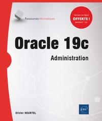 Olivier Heurtel - Oracle 19c - Administration.