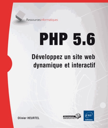 Olivier Heurtel - PHP 5.6 - Développez un site web dynamique et interactif.