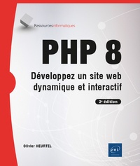 Olivier Heurtel - PHP 8 - Développez un site web dynamique et interactif.
