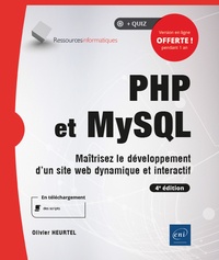 Olivier Heurtel - PHP et MySQL - Maitrisez le développement d'un site web dynamique et interactif.