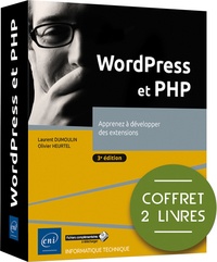 Olivier Heurtel et Laurent Dumoulin - WordPress et PHP - Coffret en 2 volumes : Apprenez à développer des extensions.