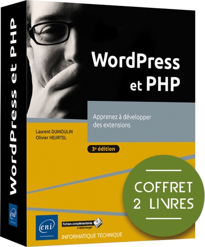 Olivier Heurtel et Laurent Dumoulin - WordPress et PHP - Coffret en 2 volumes : Apprenez à développer des extensions.