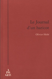 Olivier Hobe - Le journal d'un haricot.