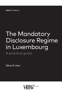 Téléchargement gratuit d'ebook ou de pdf The Mandatory Disclosure Regime in Luxembourg  - A practical guide 2023