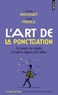 Olivier Houdart et Sylvie Prioul - L'art de la ponctuation - Le point, la virgule et autres signes fort utiles.