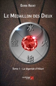 Olivier Huchet - Le Médaillon des Dieux - Tome 1 - La légende d'Hikari - Tome 1 : La légende d'Hikari.