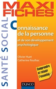 Olivier Huet et Catherine Roulhac - Connaissance de la personne et de son développement psychologique.