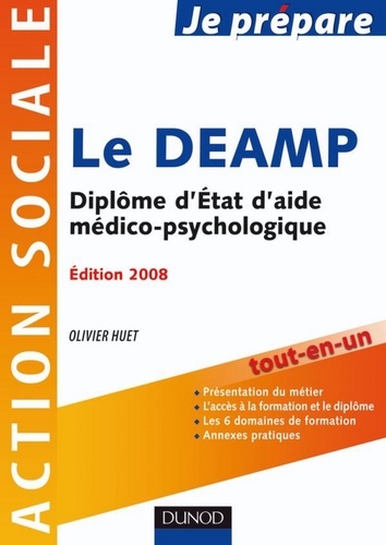 Je prépare le DEAMP. Diplôme d'État d'aide médico-psychologique  Edition 2008