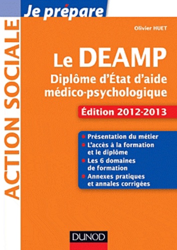 Le DEAMP. Diplôme d'Etat d'aide médico-psychologique  Edition 2012-2013