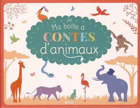 Olivier Huette et Amandine Notaert - Ma boîte à contes d'animaux - 5 volumes.