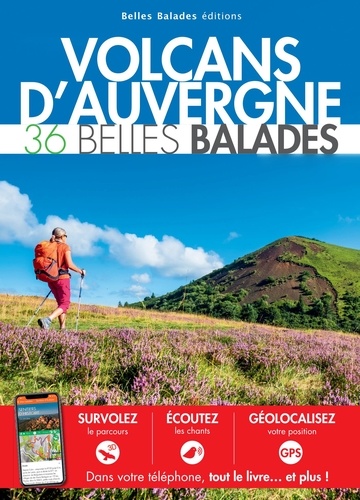 Volcans d'Auvergne. 36 belles balades