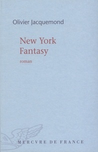 Olivier Jacquemond - New York Fantasy.