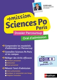 Olivier Jaoui - ABC BAC EXCELLE  : Mission Sciences Po Paris - Terminale - Dossier Parcoursup + Oral d'admission.