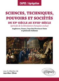 Sciences, techniques, pouvoirs et sociétés du XVe siècle au XVIIIe siècle