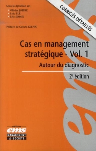 Olivier Joffre et Loïc Plé - Cas en management stratégique - Autour du diagnostic.