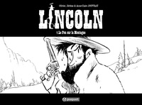 Olivier Jouvray et Jérôme Jouvray - Lincoln Tome 7 : Le Fou sur la Montagne - Edition spéciale noir et blanc.