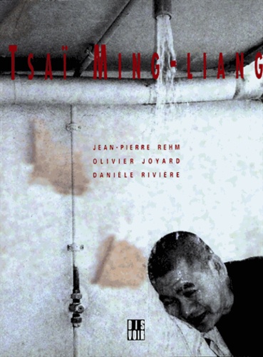 Olivier Joyard et Jean-Pierre Rehm - Tsaï Ming-Liang - English version.