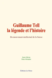 Guillaume Tell, la légende et l’histoire