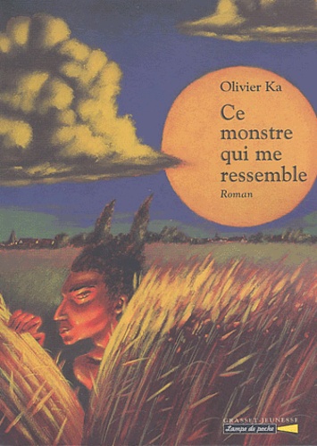 Olivier Ka - Ce monstre qui me ressemble.