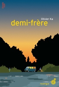 Téléchargement de livre à partir de google books Demi-frère  (Litterature Francaise) 9782812624025 par Olivier Ka