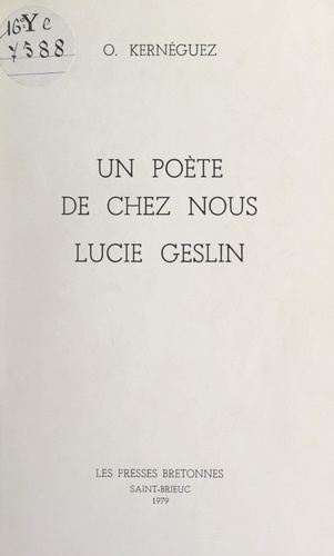 Un poète de chez nous, Lucie Geslin
