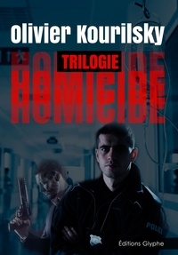 Olivier Kourilsky - Homicide, la trilogie - Des thrillers médicaux palpitants.