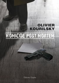 Olivier Kourilsky - Homicide poste mortem.