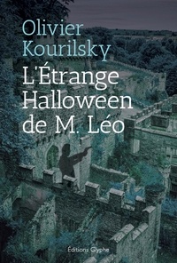 Olivier Kourilsky - L'étrange Halloween de Monsieur Léo.