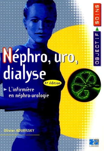 Olivier Kourilsky - Néphro, uro, dialyse.
