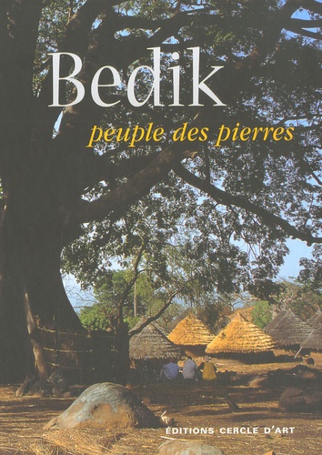 Olivier Kywels et Marie-Paule Ferry - Bedik, peuple des pierres.