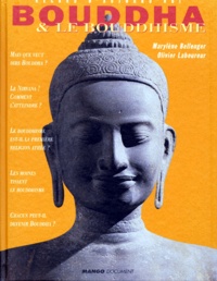 Olivier Laboureur et Marylène Bellenger - Bouddha & le bouddhisme.