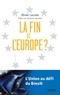Olivier Lacoste - La fin de l'Europe.