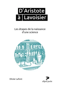 D'Aristote à Lavoisier - Les étapes de la naissance d'une science