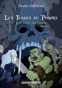 Olivier Lagneau - Les Terres du Ponant Tome 2 : La cité interdite.