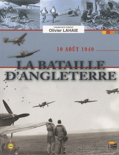 Olivier Lahaie - La bataille d'Angleterre - 10 Août 1940.