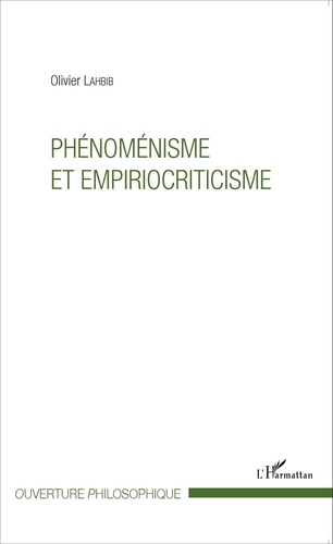 Olivier Lahbib - Phénoménisme et empiriocriticisme.