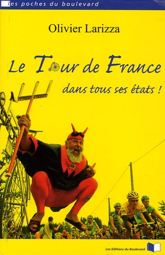 Olivier Larizza - Le Tour de France dans tous ses états !.