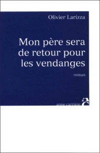 Mon Pere Sera De Retour Pour Les Vendanges