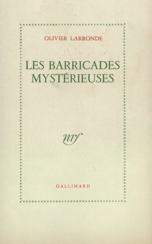 Olivier Larronde - Barricades mystérieuses.