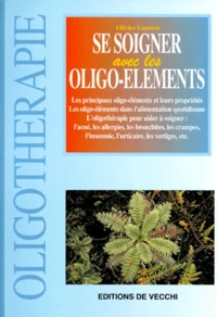 Se soigner avec les oligo-éléments