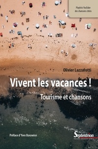 Olivier Lazzarotti - Vivent les vacances ! - Tourisme et chansons.