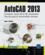 AutoCAD 2013. Conception, dessin 2D et 3D, présentation