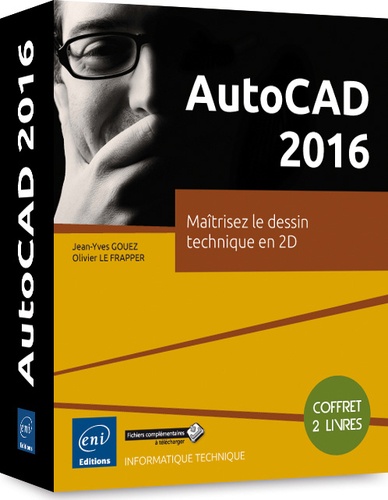 Olivier Le Frapper - Autocad 2016 - Coffret de 2 livres : maitrisez le dessin technique en 2D.