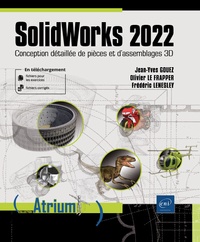 Olivier Le Frapper et Frédéric Lenesley - SolidWorks 2022 - Conception détaillée de pièces et d'assemblages 3D.