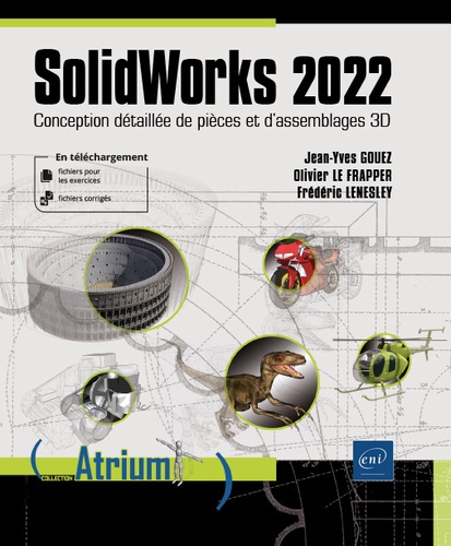 SolidWorks 2022. Conception détaillée de pièces et d'assemblages 3D