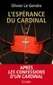 Olivier Le Gendre - L'espérance du cardinal.